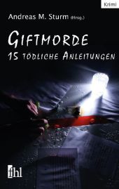 Giftmorde 15 Tödliche Anleitungen ISBN 9783942829083 fhl Verlag leipzig 
